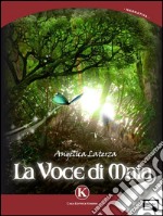 La voce di Maia. E-book. Formato EPUB