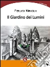 Il giardino dei lumini. E-book. Formato EPUB ebook di Miraglia Pierluigi