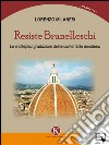 Resiste Brunelleschi. Le molteplici gradazioni dell'incontenibile desiderio. E-book. Formato EPUB ebook