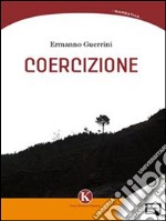 Coercizione. E-book. Formato EPUB ebook