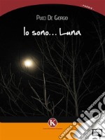 Io sono... Luna. E-book. Formato EPUB ebook