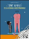 tommy managò e la scuola dei prodigi. E-book. Formato EPUB ebook di Giuseppe Ranucci