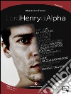 Il lord Henry di Alpha. E-book. Formato EPUB ebook di Faonio Alessandro