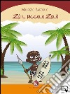 Zù il piccolo Zulu. E-book. Formato EPUB ebook