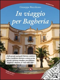 In viaggio per Bagheria. E-book. Formato EPUB ebook