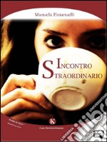 Incontro straordinario. E-book. Formato EPUB ebook