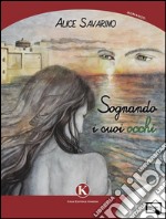 Sognando i suoi occhi. E-book. Formato EPUB ebook