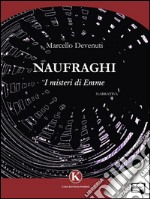 NaufraghiI Misteri di Emme. E-book. Formato EPUB ebook