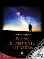 Poesie di una mente silenziosa. E-book. Formato EPUB ebook