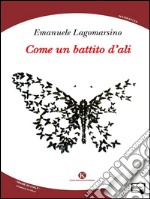 Come un battito d’ali. E-book. Formato EPUB