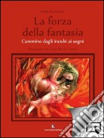 La forza della fantasia. E-book. Formato EPUB ebook