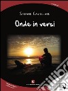 Onde in versi. E-book. Formato EPUB ebook