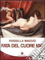 Fata del cuore mio. E-book. Formato EPUB ebook