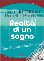 Realtà di un sognoRicordi di un&apos;infanzia da star. E-book. Formato EPUB ebook