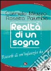 Realtà di un sogno: Ricordi di un'infanzia da star. E-book. Formato EPUB ebook di Carmelo Milazzo