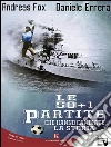 Le 50 + 1 partite che hanno cambiato la storia. E-book. Formato EPUB ebook di Andreas Fox