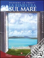 La finestra sul mare. Sogni che volano. E-book. Formato EPUB