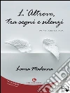 L'Altrove, tra segni e silenzi: Un invito alla scrittura. E-book. Formato EPUB ebook di Laura Madonna