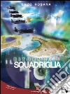 Il ritorno della Squadriglia 19. E-book. Formato EPUB ebook di Enzo Rosana