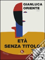 Età senza titolo. E-book. Formato EPUB ebook