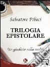 Trilogia EpistolareUn giudizio sulla realtà. E-book. Formato EPUB ebook