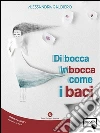 Di bocca in bocca come i baci. E-book. Formato EPUB ebook di Galdiero Alessandra