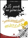 Le parole nei giorni bui... perché, quando scrivi, viene fuori il sole. E-book. Formato EPUB ebook di De Blasi Simone