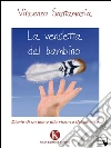 La vendetta del bambino: Diario di un uomo alla ricerca del sorriso. E-book. Formato EPUB ebook di Vincenzo Santamaria