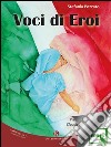 Voci di eroi. E-book. Formato EPUB ebook