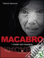 MacabroI mostri non muoiono. E-book. Formato EPUB ebook