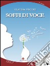 Soffi di voce. E-book. Formato EPUB ebook di Claudia Vecchi