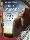 Dentro un brivido. La vita attaccata a un filo tra cielo e terra. E-book. Formato EPUB ebook di Cetola Giovanna