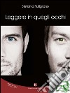 Leggere in quegli occhi. E-book. Formato EPUB ebook