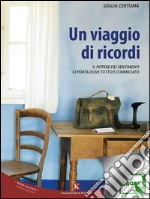 Un viaggio nei ricordi. E-book. Formato EPUB ebook