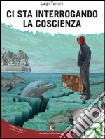 Ci sta interrogando la coscienza. E-book. Formato EPUB