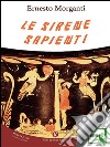 Le sirene sapienti. E-book. Formato EPUB ebook