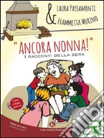 “Ancora nonna!”I racconti della sera. E-book. Formato EPUB ebook