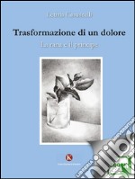 Trasformazione di un doloreLa rana e il principe. E-book. Formato EPUB