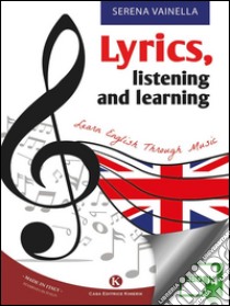 Lyrics, listening and learning. E-book. Formato EPUB ebook di Vainella Serena