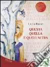Questa quella e quell'altra. E-book. Formato EPUB ebook di Paone Uccia