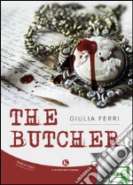 The butcher. Ediz. italiana. E-book. Formato EPUB ebook