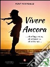 Vivere ancora... oltre l'apparenza, oltre il destino, oltre il tempo.... E-book. Formato EPUB ebook