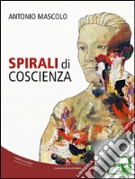 Spirali di coscienza. E-book. Formato EPUB ebook