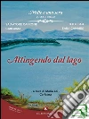 Mille e una sera - Volume primo: Attingendo dal lago. E-book. Formato EPUB ebook di Lai Carrone Maria