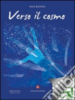 Verso il cosmo. E-book. Formato EPUB ebook