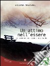 Un attimo nell&apos;essere. E-book. Formato EPUB ebook