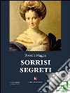 Sorrisi segreti. E-book. Formato EPUB ebook