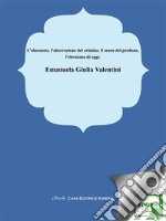 L'olocausto l’aberrazione del crimine, il senso del perdono, l'ebraismo oggi. E-book. Formato EPUB ebook