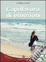 Capolavoro di emozioni. E-book. Formato EPUB ebook