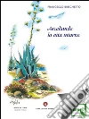 Ascoltando la vita intorno. E-book. Formato EPUB ebook di Brischetto Francesco